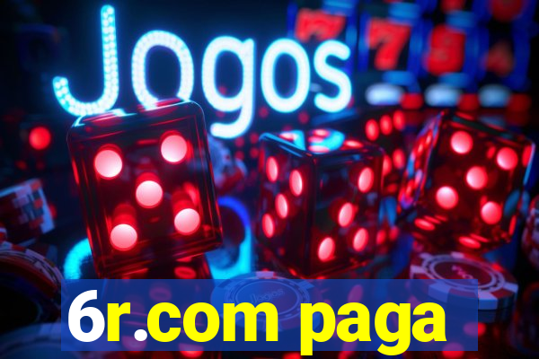6r.com paga